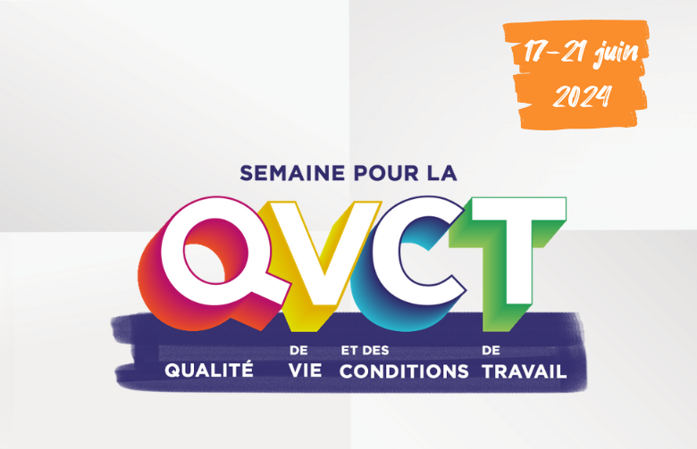 Semaine de la Qualité de Vie et des Conditions de Travail (SQVCT) 2024